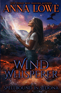 Wind Whisperer: Shifters, sorcery, and a sisterhood forged in fire