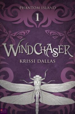 Windchaser (Phantom Island Book 1): Phantom Island Book One - Dallas, Krissi