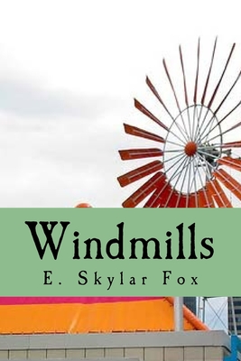 Windmills - Fox, E Skylar