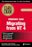 Windows 2000 Migrating from NT 4 Exam Cram (Exam 70-222)