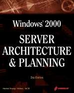 Windows 2000 Server Architecture and Planning (Book )