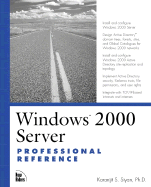 Windows 2000 Server Professional Reference - Siyan, Karanjit S, Ph.D.