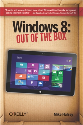 Windows 8: Out of the Box - Halsey, Mike