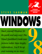 Windows 98 Visual QuickStart - Sagman, Steve, and Sagman, Stephen W, and Collins, Corbin (Editor)