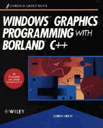 Windows Graphics Programming with Borland? C++ - Heiny, Loren