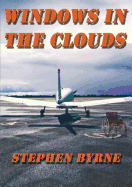 Windows in the Clouds: A True Story About Overcoming Spinal Cord Injury