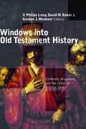 Windows Into Old Testament History: Evidence, Argument, and the Crisis of "Biblical Israel"