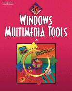 Windows Multimedia Tools 10-Hour Series, Text/CD Package
