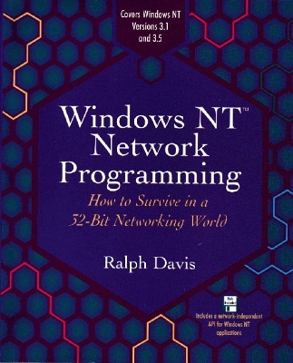 Windows NT Network Programming: How to Survive in a 32-Bit Networking World - Davis, Ralph