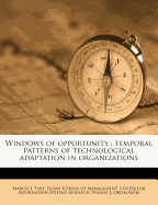 Windows of Opportunity: Temporal Patterns of Technological Adaptation in Organizations