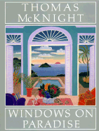 Windows on Paradise - McKnight, Thomas