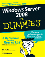 Windows Server 2008 for Dummies - Tittel, Ed, and Korelc, Justin