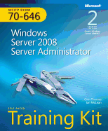 Windows Server (R) 2008 Server Administrator (2nd Edition): MCITP Self-Paced Training Kit (Exam 70-646)