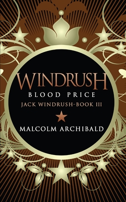 Windrush: Blood Price - Archibald, Malcolm