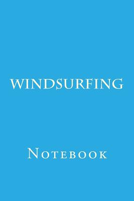 Windsurfing: Notebook - Wild Pages Press