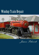 Windup Train Repair: Repairing Vintage O Gauge Windup Trains