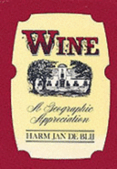 Wine: A Geographic Appreciation