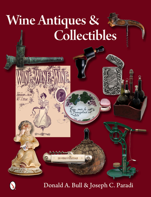 Wine Antiques and Collectibles - Bull, Donald A.