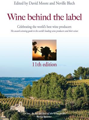 Wine behind the label: 11th Edition - Moore, David, and Blech, Neville