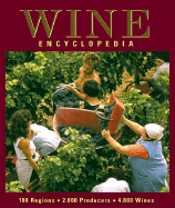 Wine Encyclopedia: 100 Regions, 2,000 Producers, 4,000 Wines