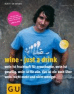 Wine-Just a Drink