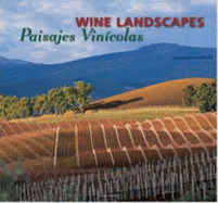 Wine Landscapes/Paisajes Vinicolas