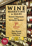 Wine Marketing and Sales, Third Edition: Success Strategies for a Saturated Market