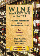 Wine Marketing & Sales: Success Strategies for a Saturated Market