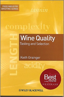 Wine Quality: Tasting and Selection - Grainger, Keith