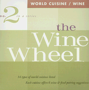 Wine Wheel: World Cuisine and Food 2 - Wine Appreciation Guild (Creator)