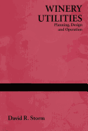 Winery Utilities: Planning, Design and Operation