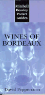 Wines of Bordeaux - Peppercorn, David