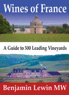 Wines of France: A Guide to 500 Leading Vineyards