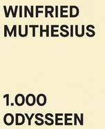Winfried Muthesius: 1.000 Odysseen