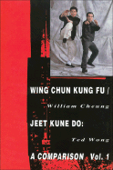 Wing Chun Kung Fu/Jeet Kune Do: Volume 1