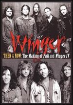 Winger: Then and Now - The Making of Pull and Winger IV