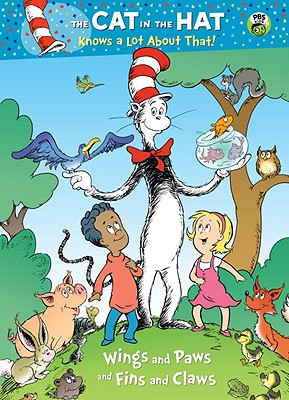 Wings and Paws and Fins and Claws (Dr. Seuss/Cat in the Hat) - Rabe, Tish