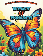 Wings of Wonder: Enchanting Butterfly Coloring Book Captivating Beauty for Creative Minds