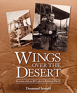 Wings Over the Desert: In Action with an RFC Pilot in Palestine 1916-18
