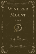 Winifred Mount, Vol. 1 of 2: A Novel (Classic Reprint)