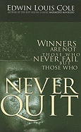 Winners Are Not Those Who Never Fail But Those Who Never Quit
