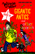 Winnie and Wilbur: Gigantic Antics and other stories