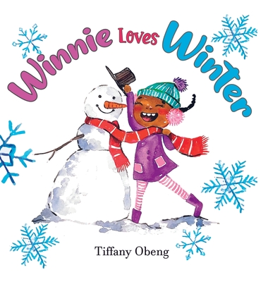 Winnie Loves Winter: A Delightful Children's Book about Winter - Obeng, Tiffany