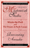 Winnie-The-Pooh and the House at Pooh Corner: Recovering Arcadia