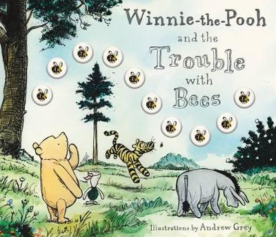 Winnie-the-Pooh and the Trouble with Bees - Milne, A.A