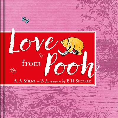 Winnie-the-Pooh: Love From Pooh - Milne, A. A.