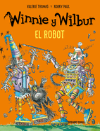Winnie Y Wilbur. El Robot (Nueva Edici?n)