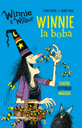 Winnie Y Wilbur. Winnie La Boba (Cuatro Historias Mgicas)