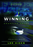 Winning Adaptive Sales: Accelerate Your Success by Leading with Insights