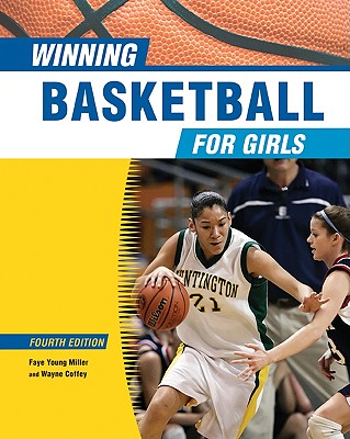 Winning Basketball for Girls - Miller, Faye Young, and Coffey, Wayne